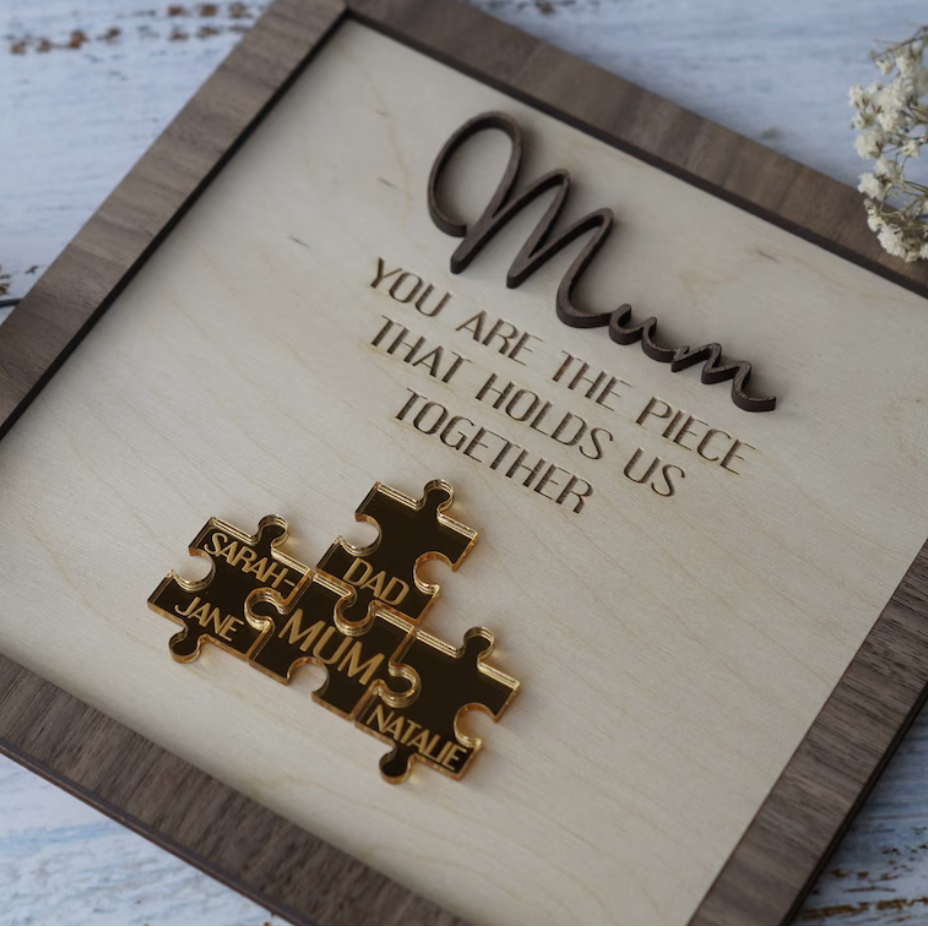 💕"Mum You Are the Piece that Holds Us Together" Puzzle Sign💕